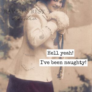 Ravens Rest Hell Yeah! I've Been Naughty! Christmas Card C102