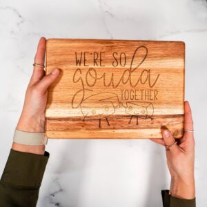 Genuine Gifting - Engraved Wood Board - We're So Gouda Together