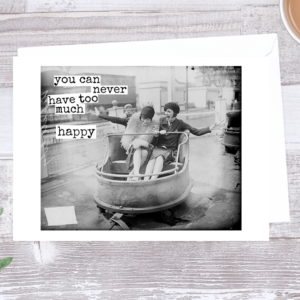 Raven's Rest Studio - RR64 You Can Never Have Too Much Happy