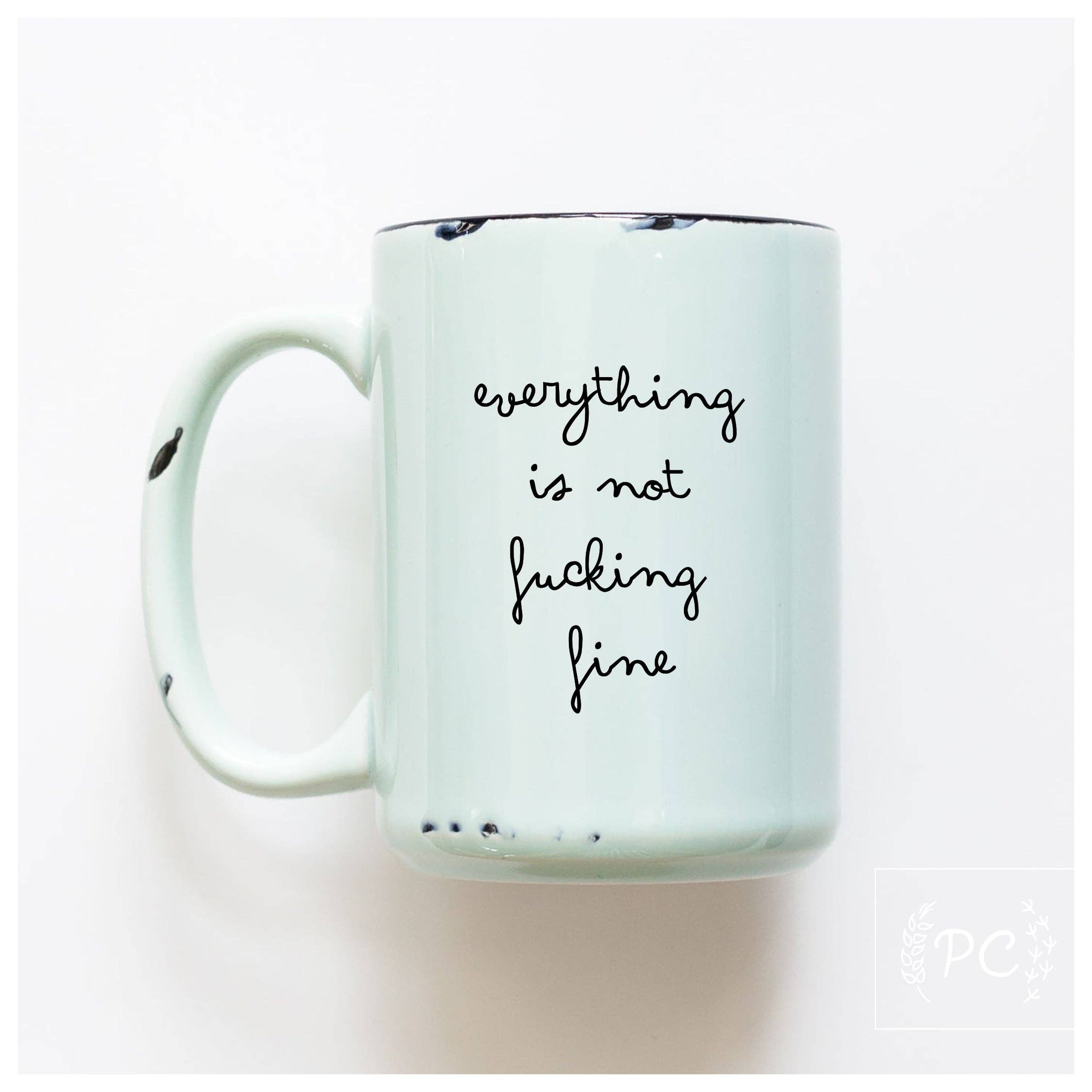 Prairie Chick Prints - everything is not fucking fine