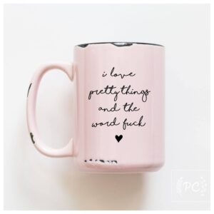 Prairie Chick Prints - I love pretty things and the word fuck